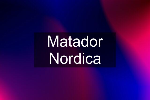 Matador Nordica