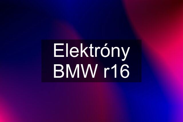 Elektróny BMW r16