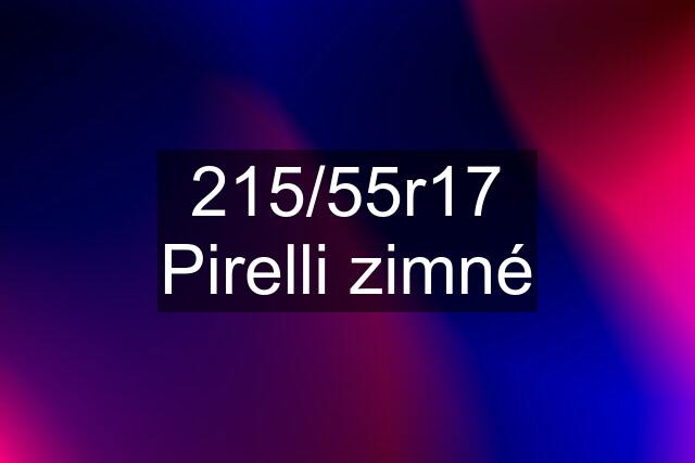 215/55r17 Pirelli zimné