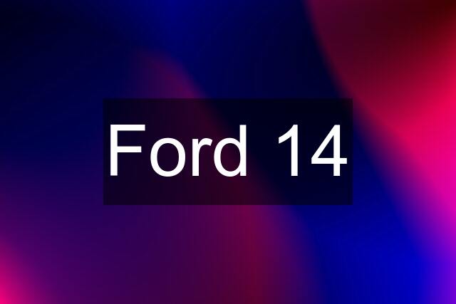 Ford 14