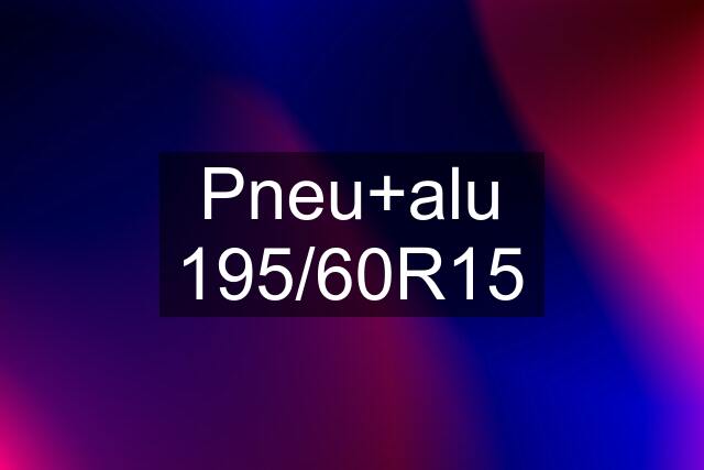 Pneu+alu 195/60R15