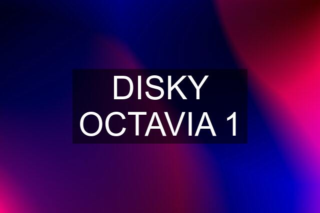 DISKY OCTAVIA 1