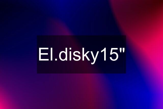 El.disky15"