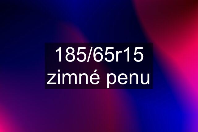 185/65r15 zimné penu