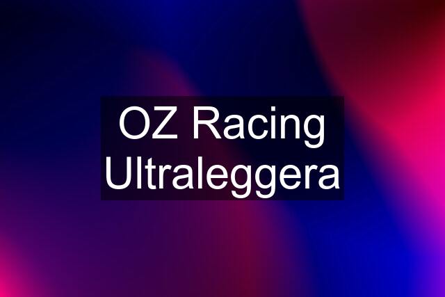 OZ Racing Ultraleggera