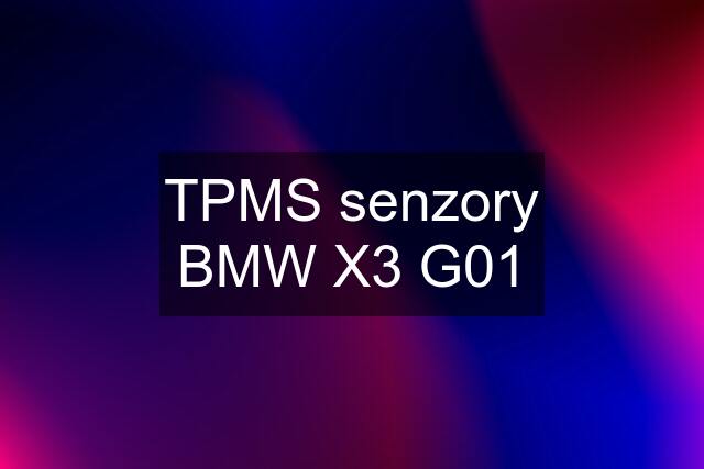 TPMS senzory BMW X3 G01