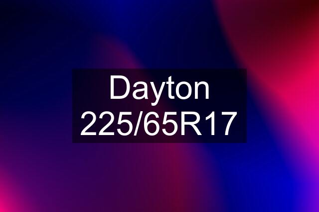 Dayton 225/65R17