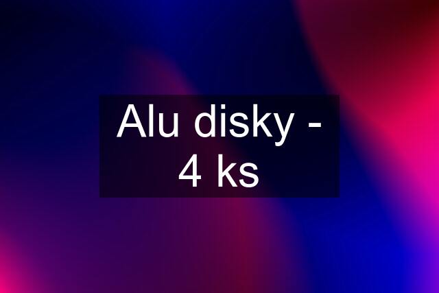 Alu disky - 4 ks