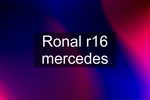 Ronal r16 mercedes