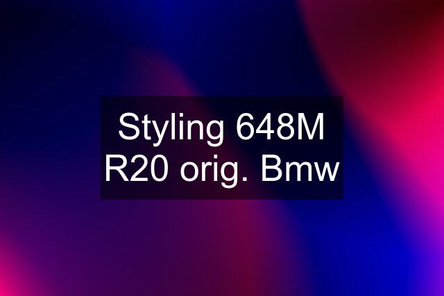 Styling 648M R20 orig. Bmw