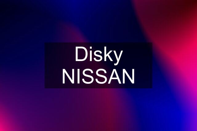 Disky NISSAN