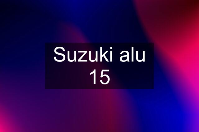 Suzuki alu 15