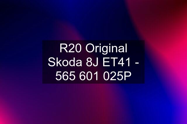 R20 Original Skoda 8J ET41 - P