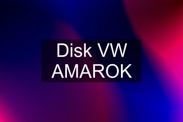 Disk VW AMAROK