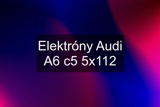 Elektróny Audi A6 c5 5x112