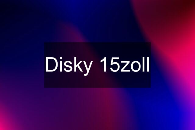 Disky 15zoll