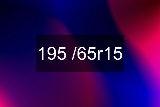 195 /65r15