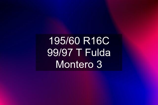 195/60 R16C 99/97 T Fulda Montero 3