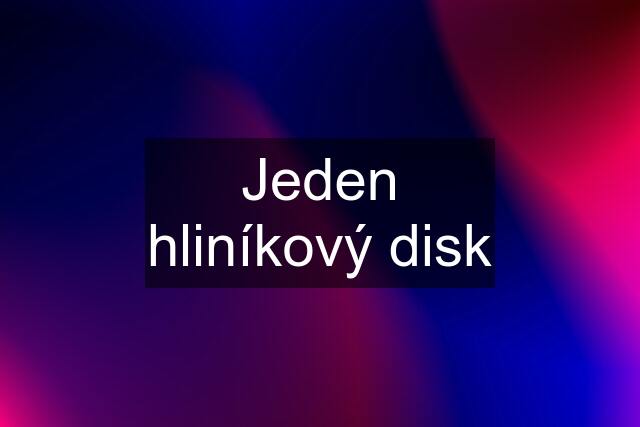 Jeden hliníkový disk