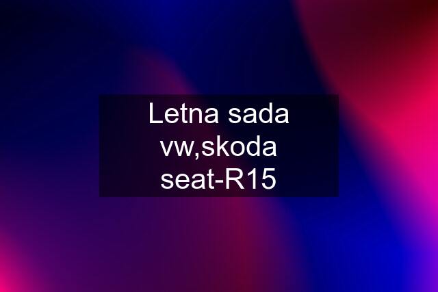 Letna sada vw,skoda seat-R15