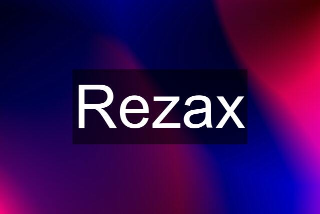 Rezax