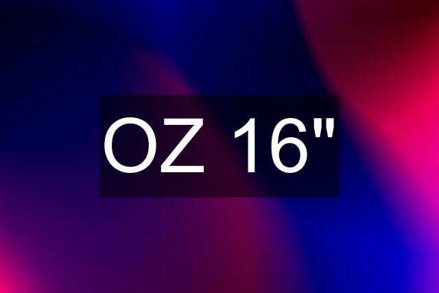 OZ 16"