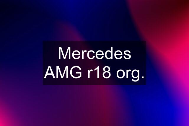 Mercedes AMG r18 org.