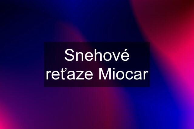 Snehové reťaze Miocar