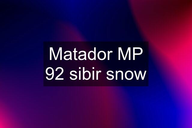 Matador MP 92 sibir snow