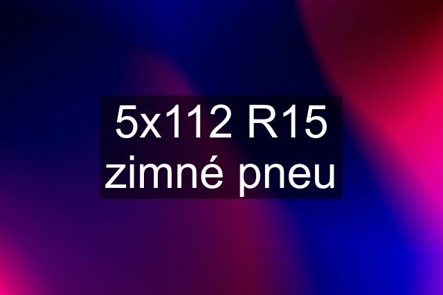 5x112 R15 zimné pneu
