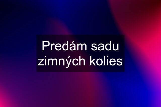 Predám sadu zimných kolies