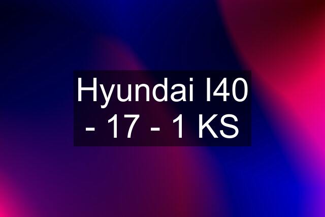 Hyundai I40 - 17 - 1 KS