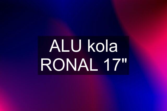 ALU kola RONAL 17"