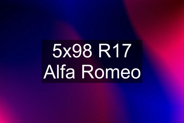 5x98 R17 Alfa Romeo