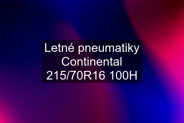 Letné pneumatiky Continental 215/70R16 100H