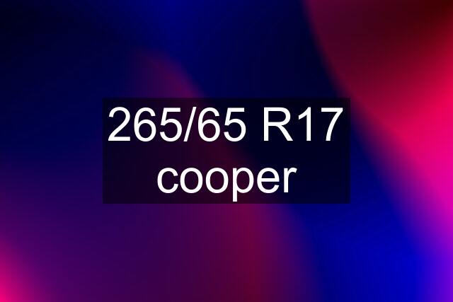 265/65 R17 cooper