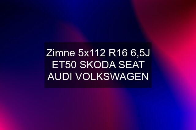 Zimne 5x112 R16 6,5J ET50 SKODA SEAT AUDI VOLKSWAGEN