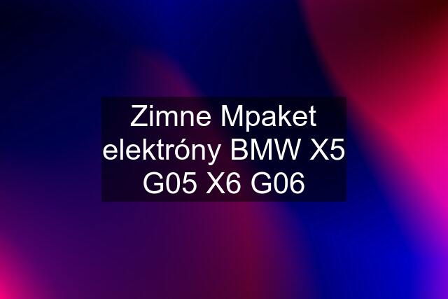 Zimne Mpaket elektróny BMW X5 G05 X6 G06