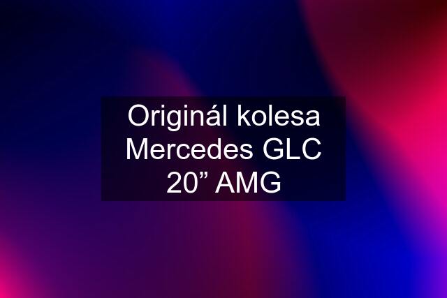 Originál kolesa Mercedes GLC 20” AMG