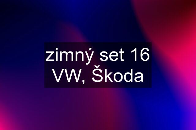 zimný set "16" VW, Škoda