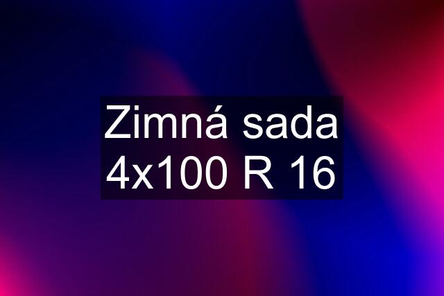 Zimná sada 4x100 R 16