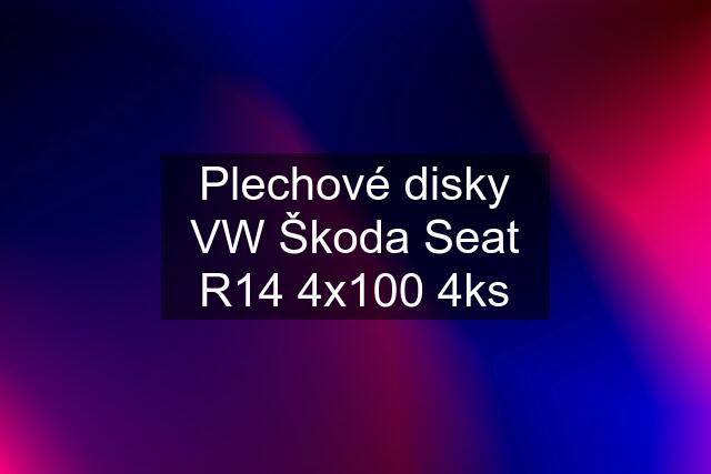 Plechové disky VW Škoda Seat R14 4x100 4ks