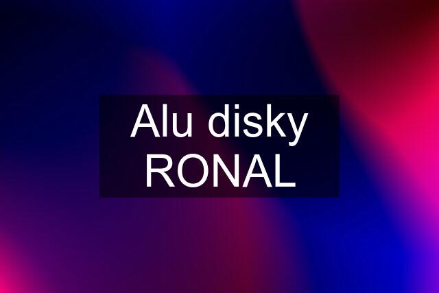 Alu disky RONAL