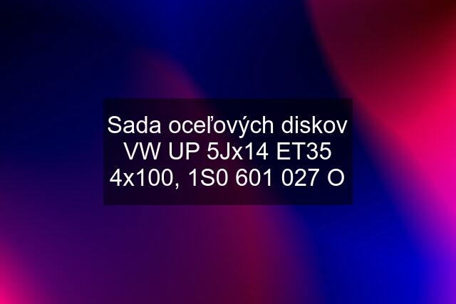 Sada oceľových diskov VW UP 5Jx14 ET35 4x100, 1S0 601 027 O