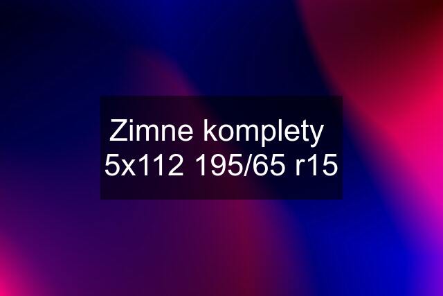 Zimne komplety  5x112 195/65 r15