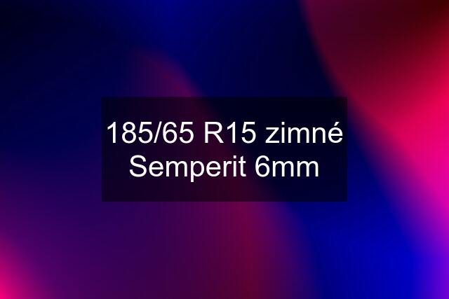 185/65 R15 zimné Semperit 6mm