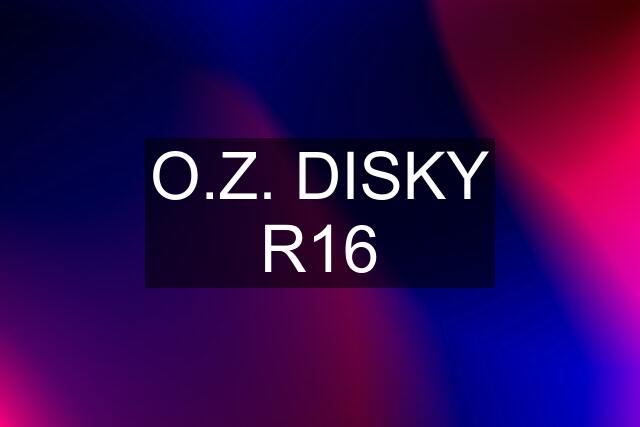 O.Z. DISKY R16