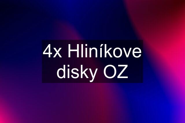 4x Hliníkove disky OZ