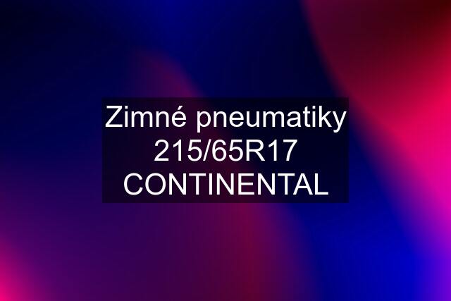 Zimné pneumatiky 215/65R17 CONTINENTAL