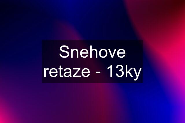 Snehove retaze - 13ky